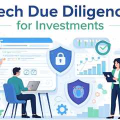 Tech Due Diligence for Investments