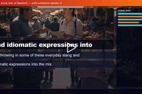 Why you know lots of Spanish — until someone speaks it
