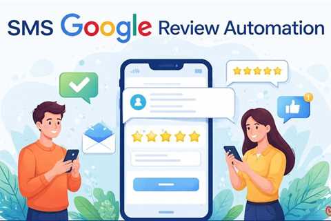 SMS Google Review Automation