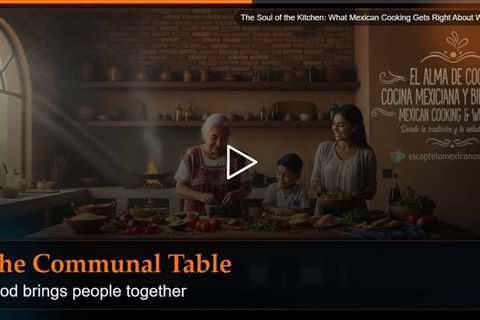 The Soul of the Kitchen: What Mexican Cooking Gets Right About Wellness