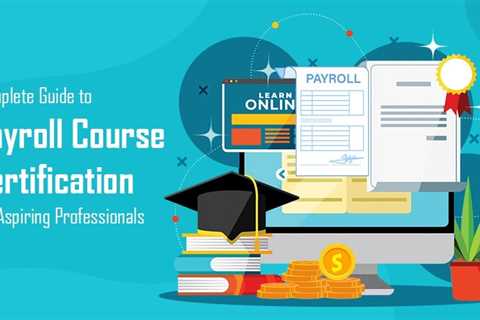 Is a Payroll Course Certification Worth It? The Complete Analysis