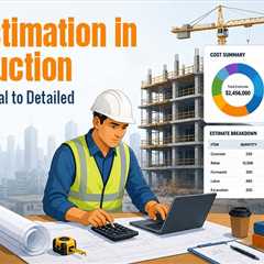 What is Cost Estimation in Construction? A Guide to Methods and Accuracy