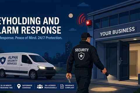 Keyholding and Alarm Response: How the Service Saves UK Businesses Time and Money?