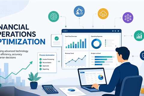 How to Optimize Financial Operations Using Advanced Technology?