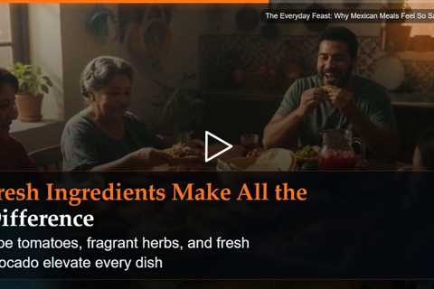 The Everyday Feast: Why Mexican Meals Feel So Satisfying