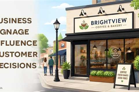 Seen, Remembered, Chosen: How Signage Shapes Customer Decisions