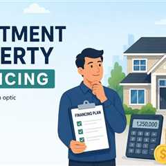 How to Finance Your First Investment Property: A Complete Guide to Investment Property Financing