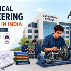 Why Mechanical Engineering Continues to Be One of India’s Most Valuable Degrees?