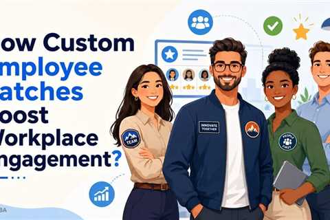 How Custom Employee Patches Improve Employee Engagement and Team Identity?